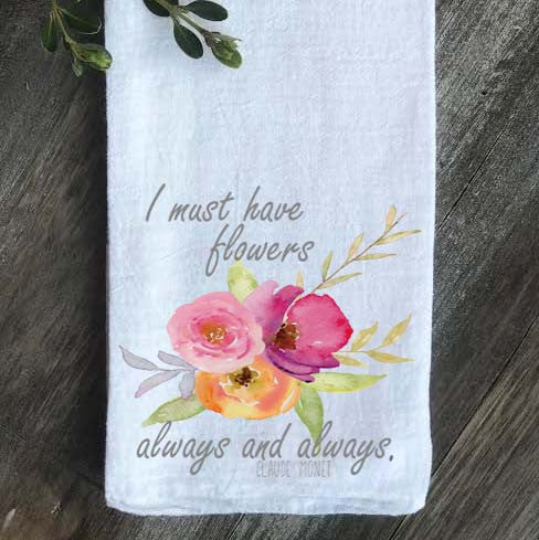 I Must Have Flowers Floursack Towel - Returning Grace Designs