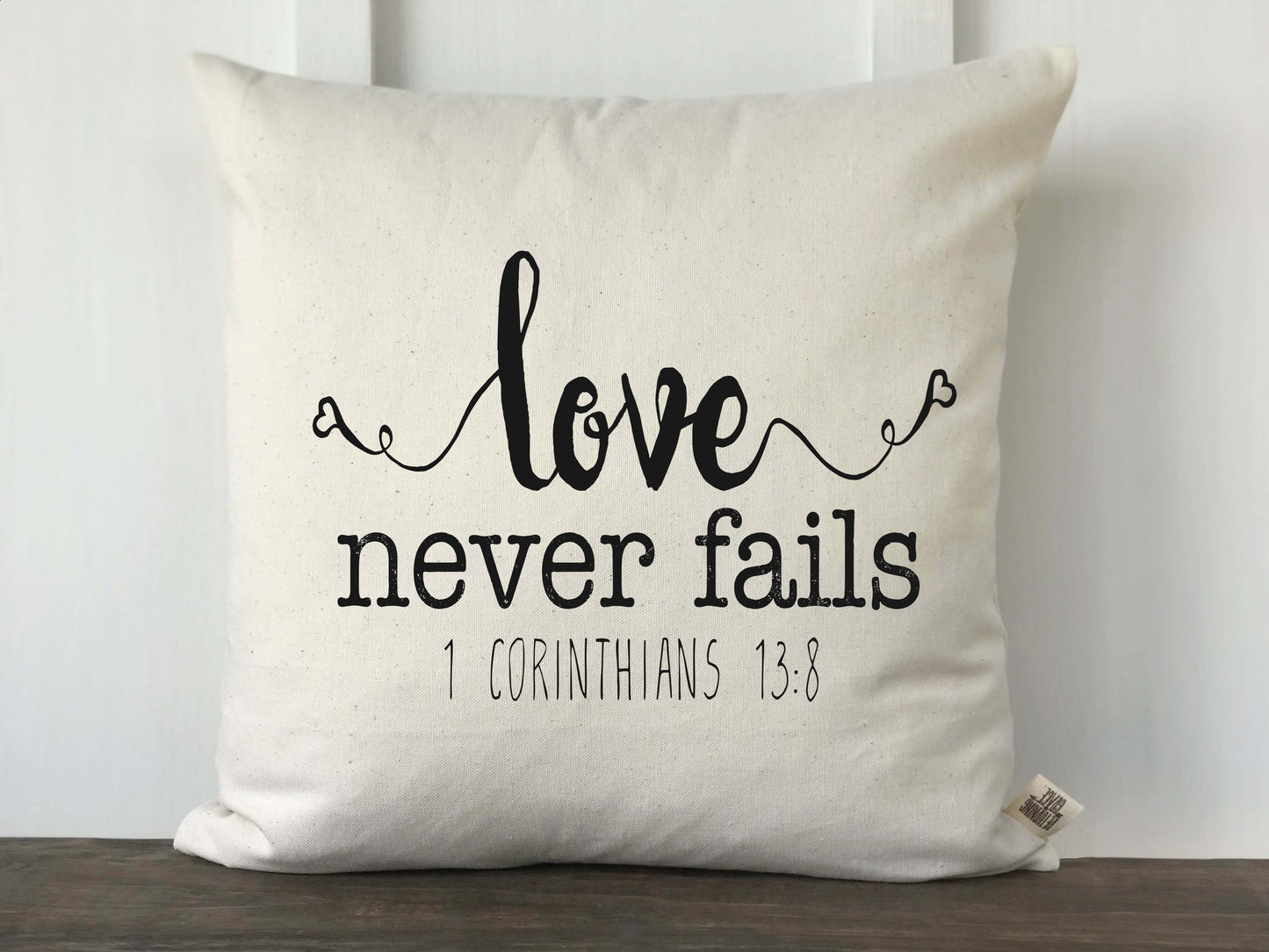 Love Never Fails 1 Corinthians 13:8 Scripture Pillow Cover - Returning Grace Designs