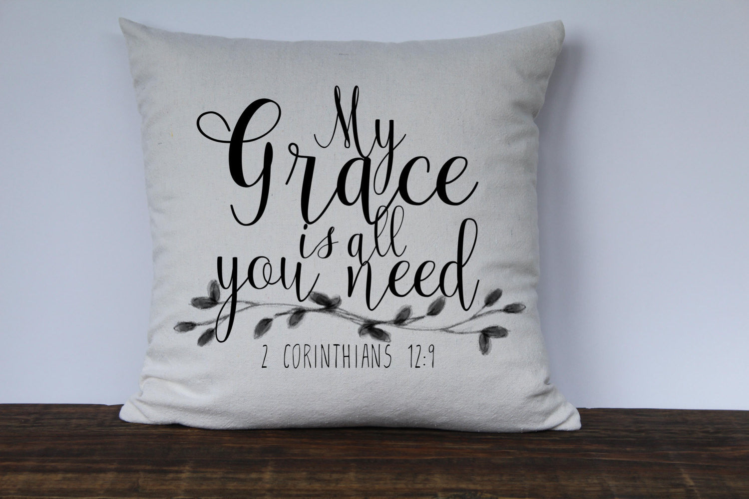 My Grace is All You Need 2 Corinthians 12:9 Scripture Pillow Cover - Returning Grace Designs